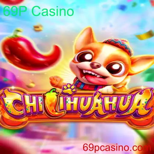 Descubra as Emoções de CHILIHUAHUA no 69P Casino