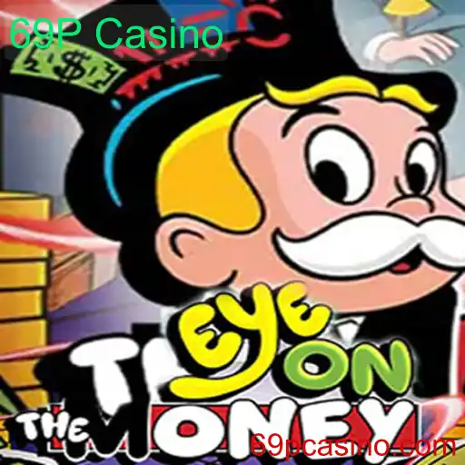 EyeOnTheMoney: A Excitante Aventura Digital no 69P Casino