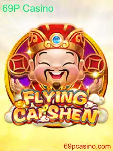 Explorando o Mundo de FlyingCaiShen no 69P Casino