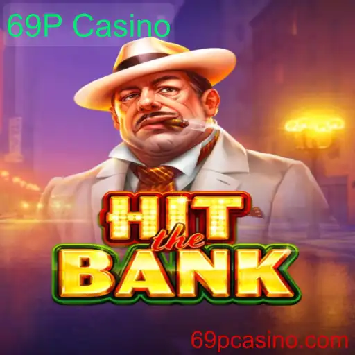 Explorando o Jogo HitTheBank e Suas Regras no 69P Casino