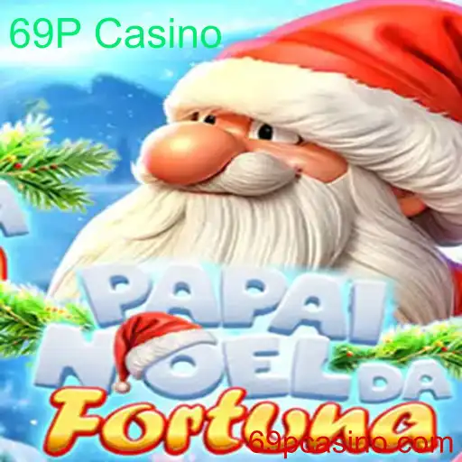 PapaiNoeldaFortuna: Diversão e Prêmios no Mundo do 69P Casino