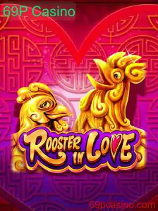 Descubra o Mundo de RoosterInLove no 69P Casino