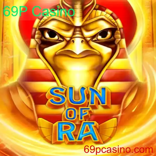 Explorando o Fascinante Mundo de SunofRa no 69P Casino